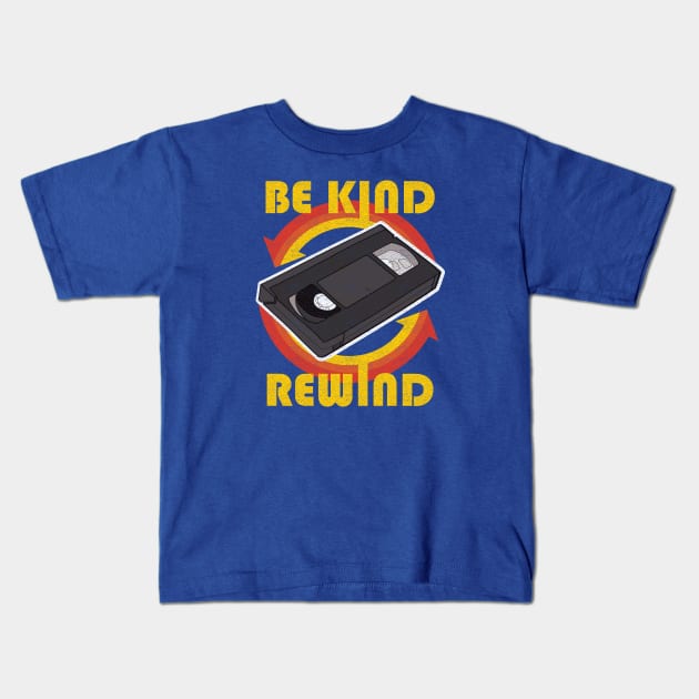 Be Kind Rewind Kids T-Shirt by Heyday Threads